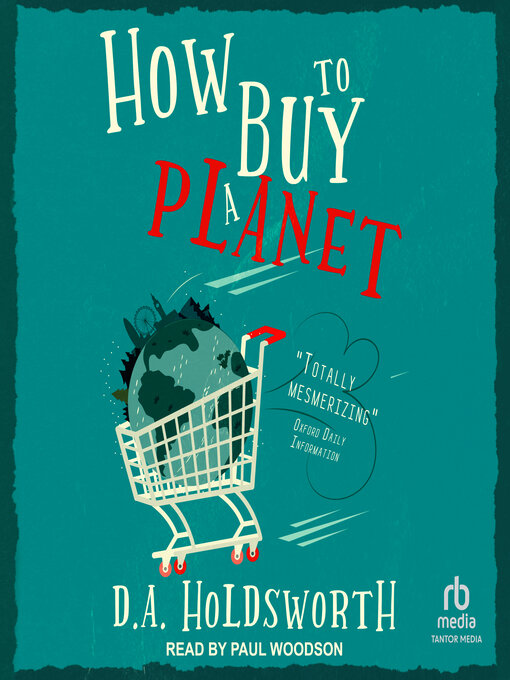 Title details for How to Buy a Planet by D.A. Holdsworth - Available